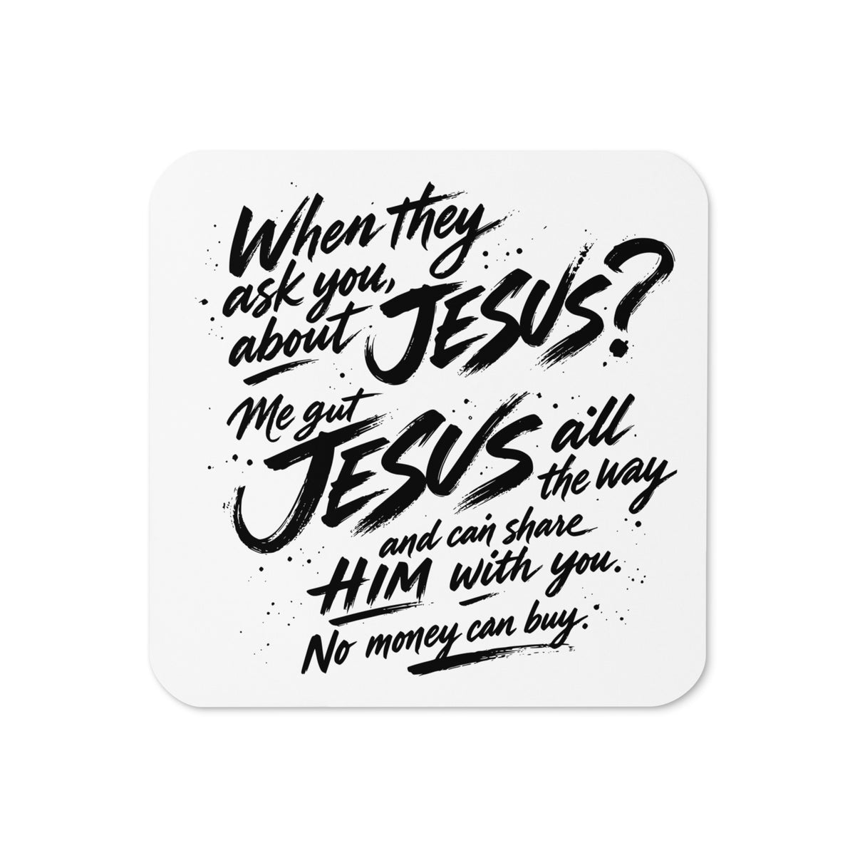 Jesus All the Way cork-back coaster with hand-lettered faith message